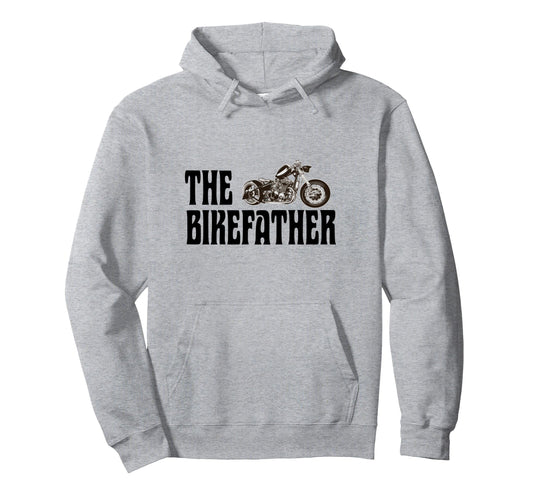 Biker Bikefather Biker Dad Funny Hoodie - Fun Novelty Design Unisex - T-Shirt, Sweatshirt, Hoodie