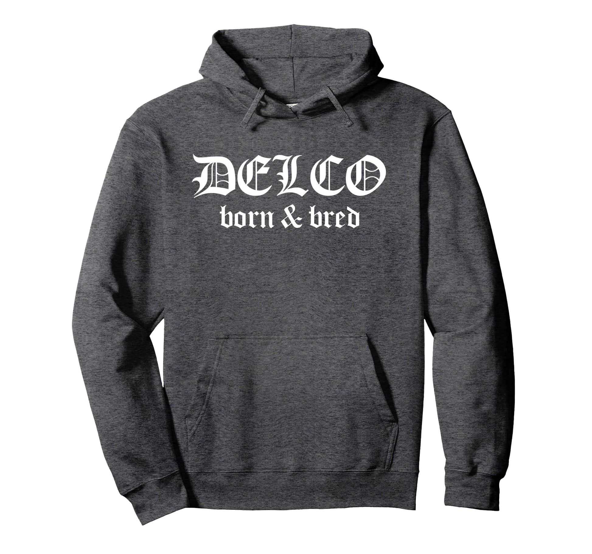 Delco Born And Bred Delaware County Hoodie - Fun Novelty Design for Adults - T-Shirt, Sweatshirt, Hoodie