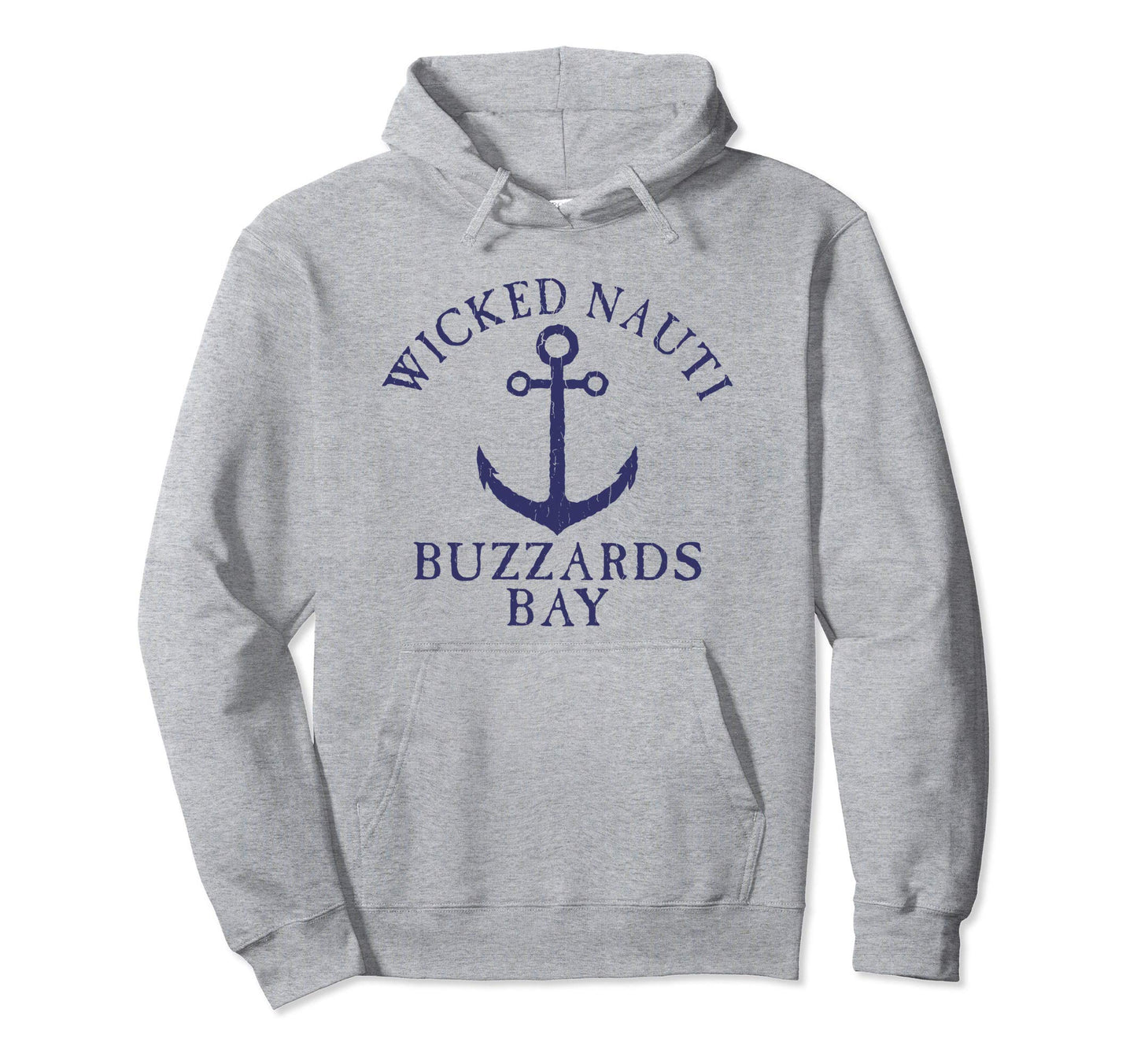 Wicked Nauti Buzzards Bay Nautical Hoodie - Trendy Graphic Men Women - T-Shirt, Sweatshirt, Hoodie