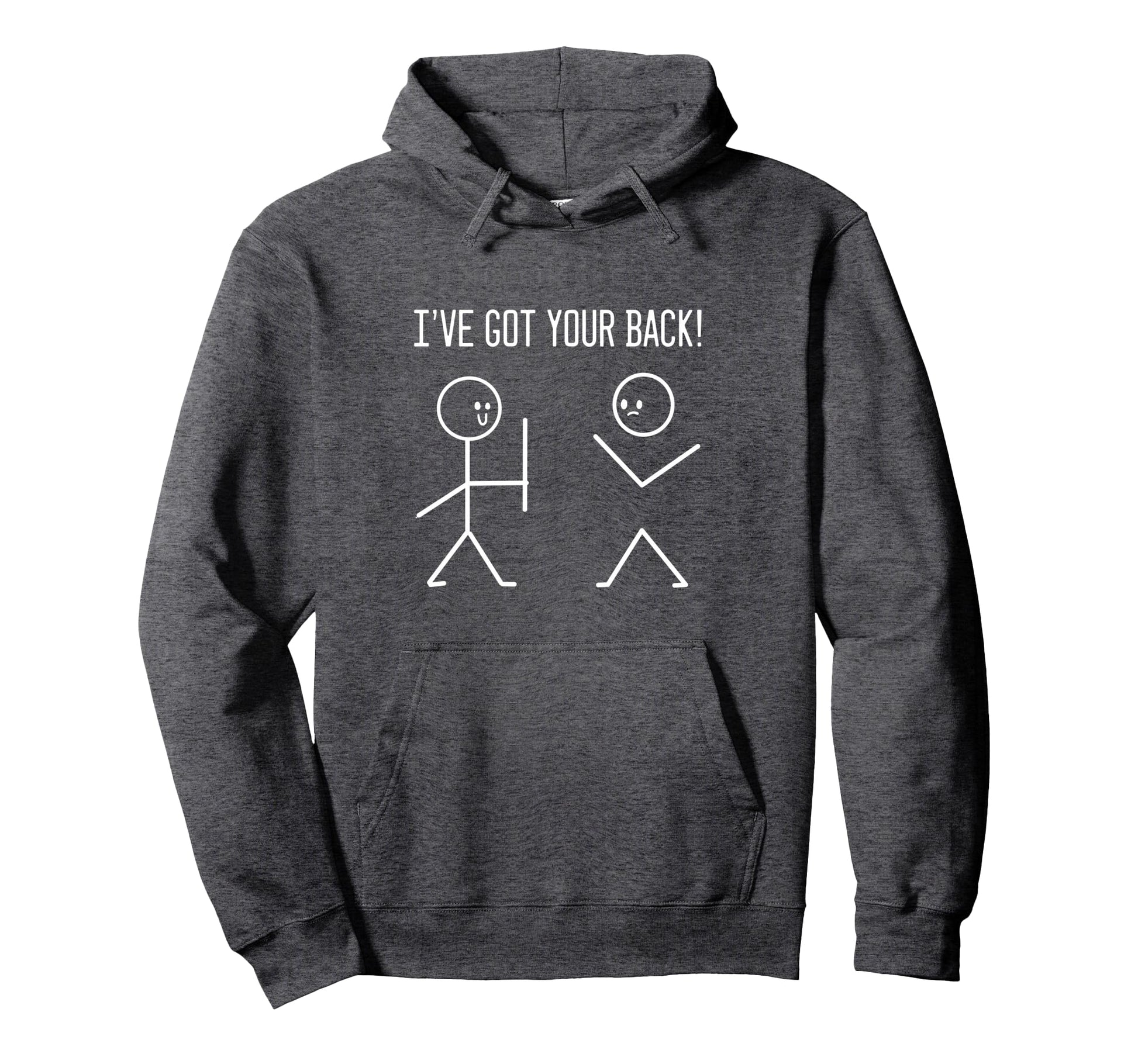 I Have Support Your Back Friendly Person Hoodie - Fun Novelty Design Unisex - T-Shirt, Sweatshirt, Hoodie