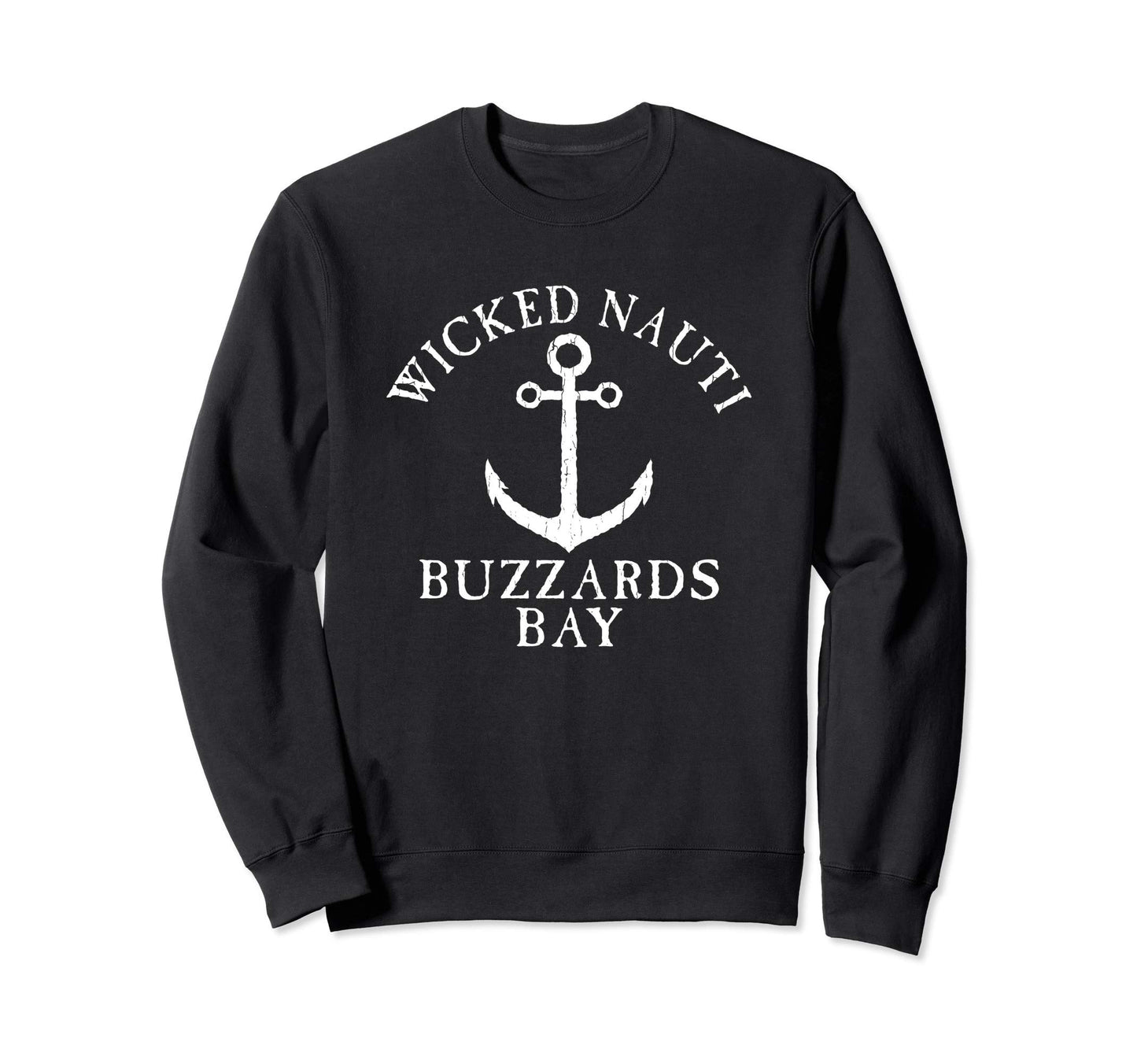 Wicked Nauti Buzzards Bay Sweatshirt - Aesthetic Graphic Men Women - T-Shirt, Sweatshirt, Hoodie