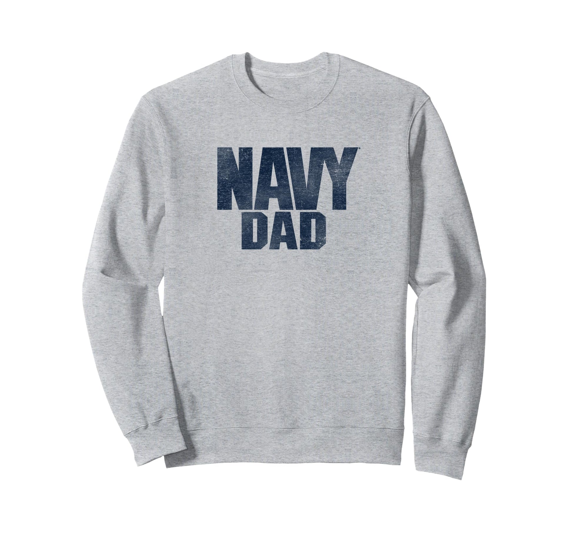 U S Navy Dad Sweatshirt - Streetwear Style Men Women - T-Shirt, Sweatshirt, Hoodie