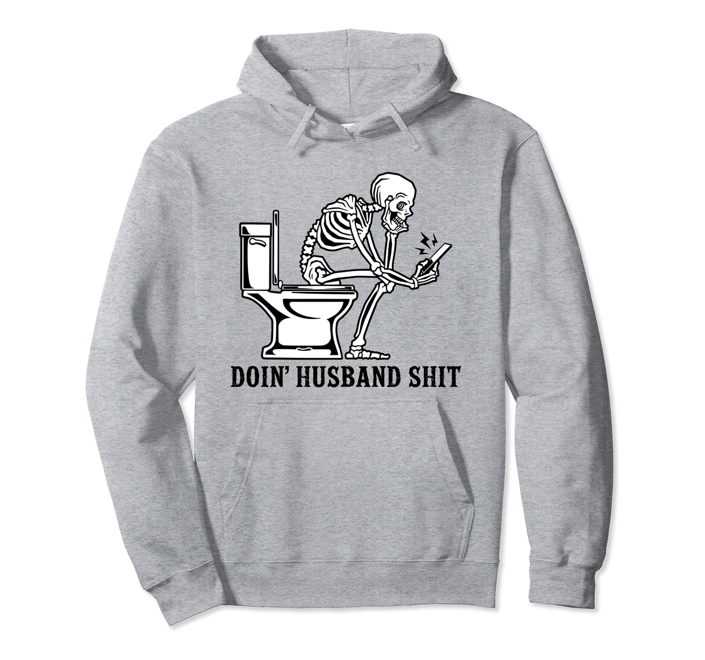 Doing Husband Shit Funny Skeleton Husband Hoodie - Graphic Print Men Women - T-Shirt, Sweatshirt, Hoodie