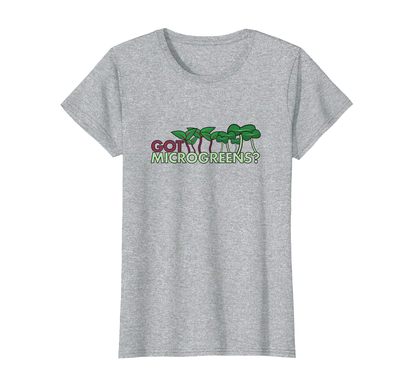 Got Microgreens Funny Gardening Gift T-Shirt - Fun Novelty Design Unisex - T-Shirt, Sweatshirt, Hoodie