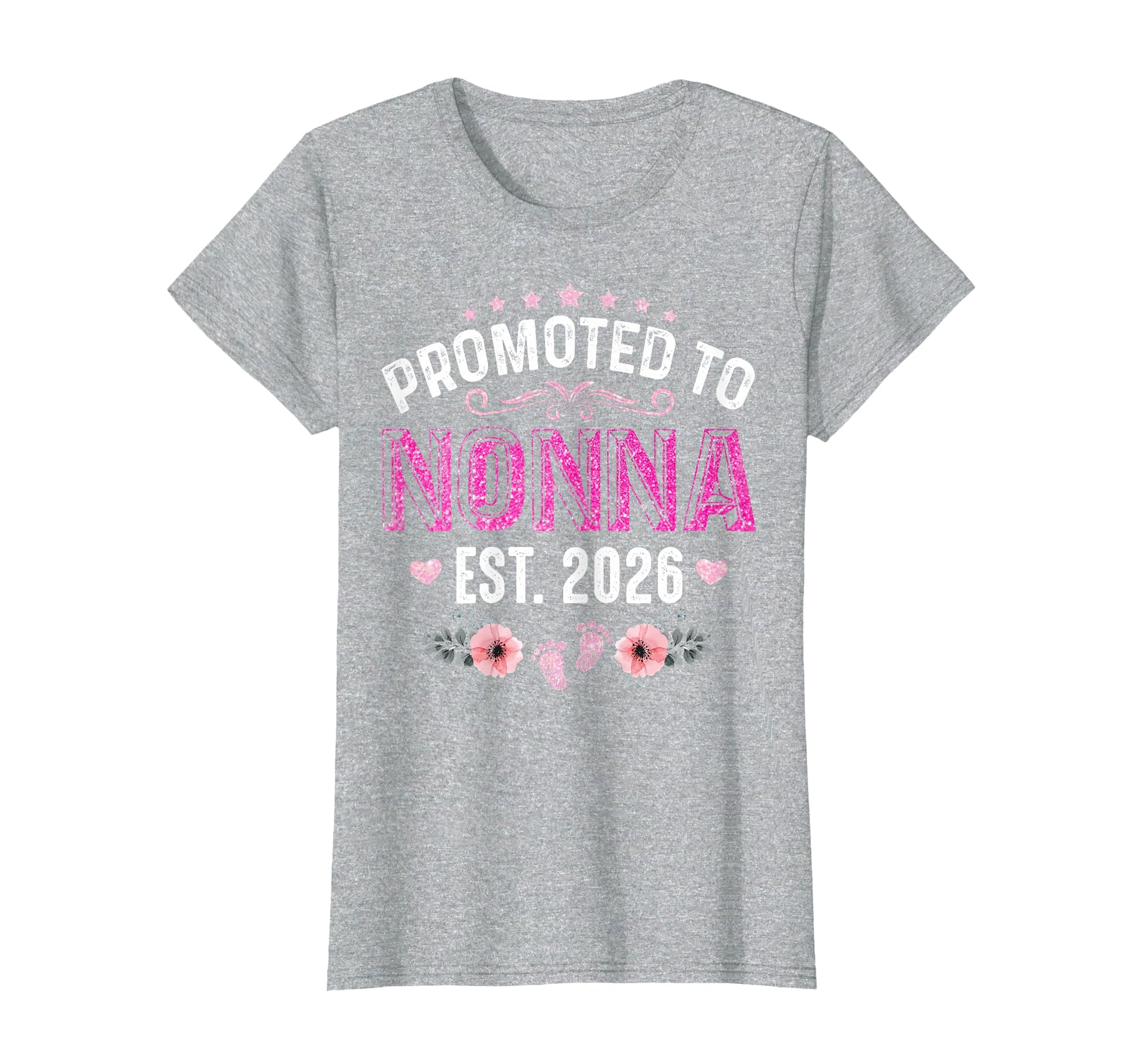 Promoted To Nonna Est 2026 Funny T-Shirt - Custom Art Print Men Women - T-Shirt, Sweatshirt, Hoodie
