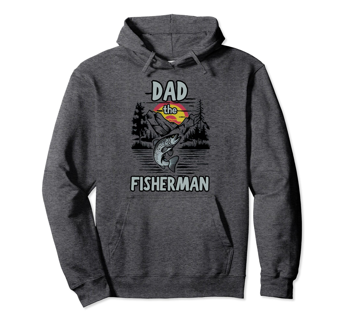 Dad Fisherman Fishing Lover Nature Hiking Hoodie - Trendy Graphic Unisex - T-Shirt, Sweatshirt, Hoodie