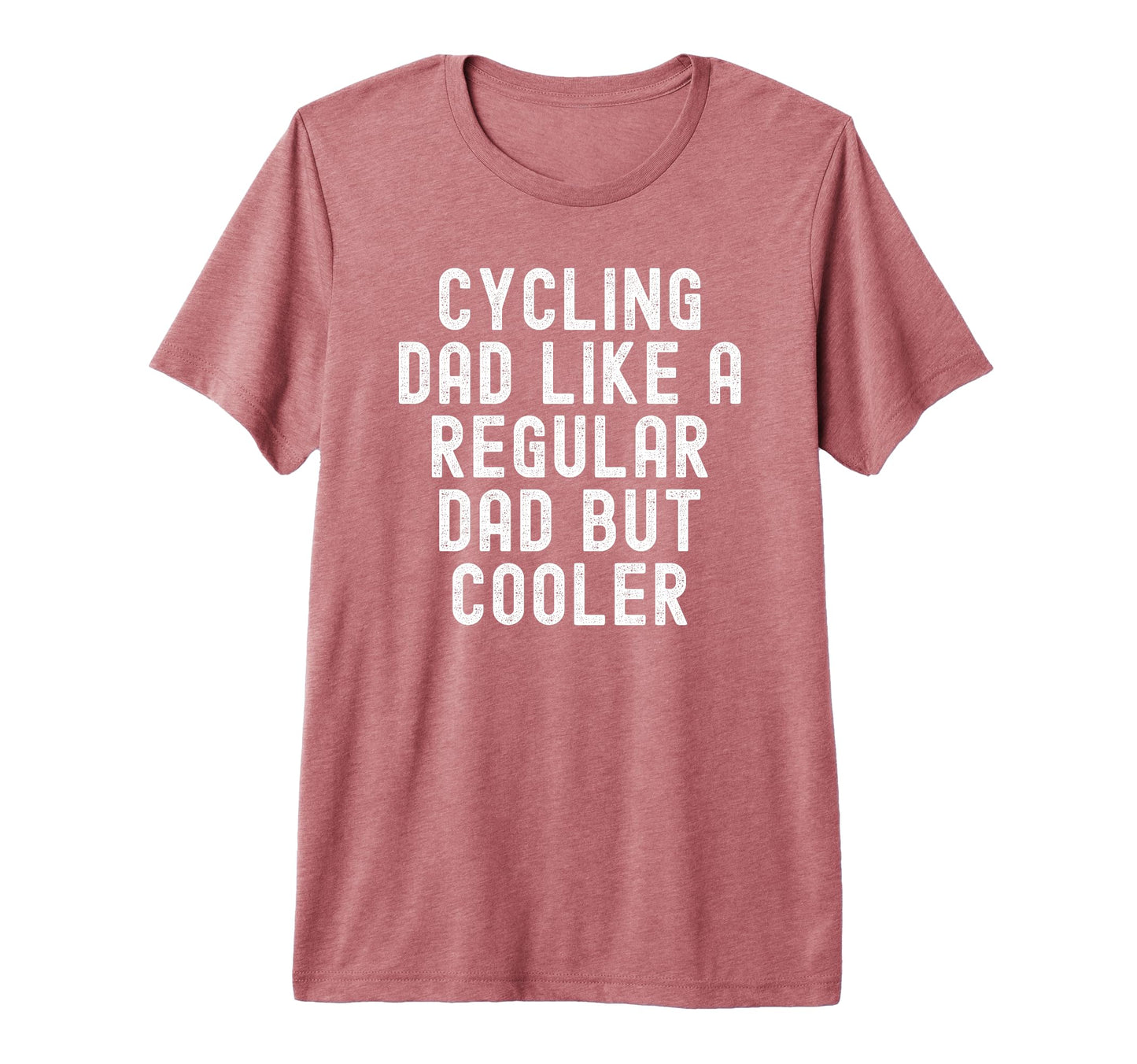 Mens Cycling Dad Like Regular Dad But T-Shirt - Unique Graphic Unisex - T-Shirt, Sweatshirt, Hoodie