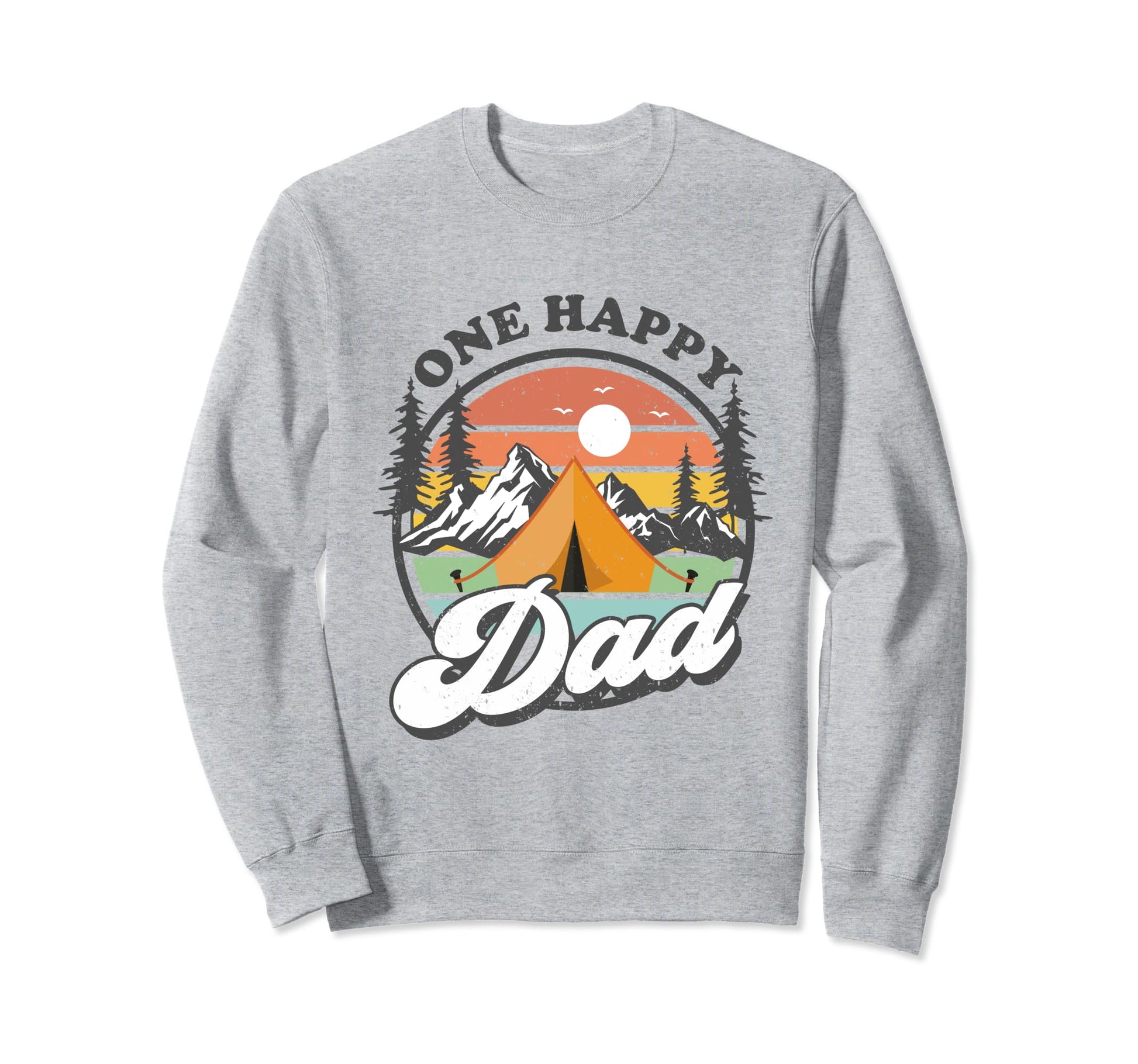 One Happy Dad Happy Camper 1St Birthday Sweatshirt - Trendy Graphic Unisex - T-Shirt, Sweatshirt, Hoodie