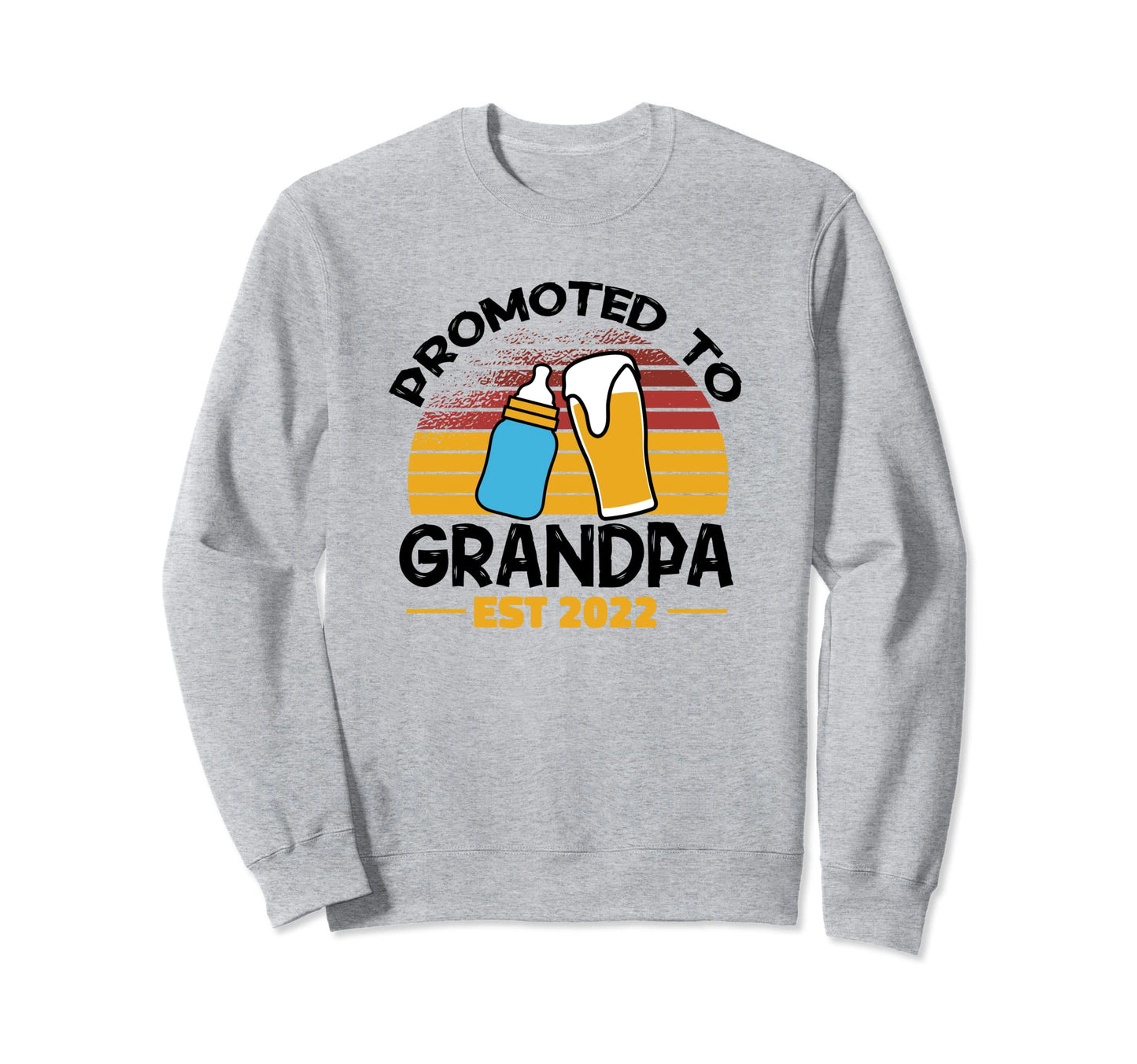 First Time Grandpa Promoted To Sweatshirt - Fun Novelty Design Unisex - T-Shirt, Sweatshirt, Hoodie