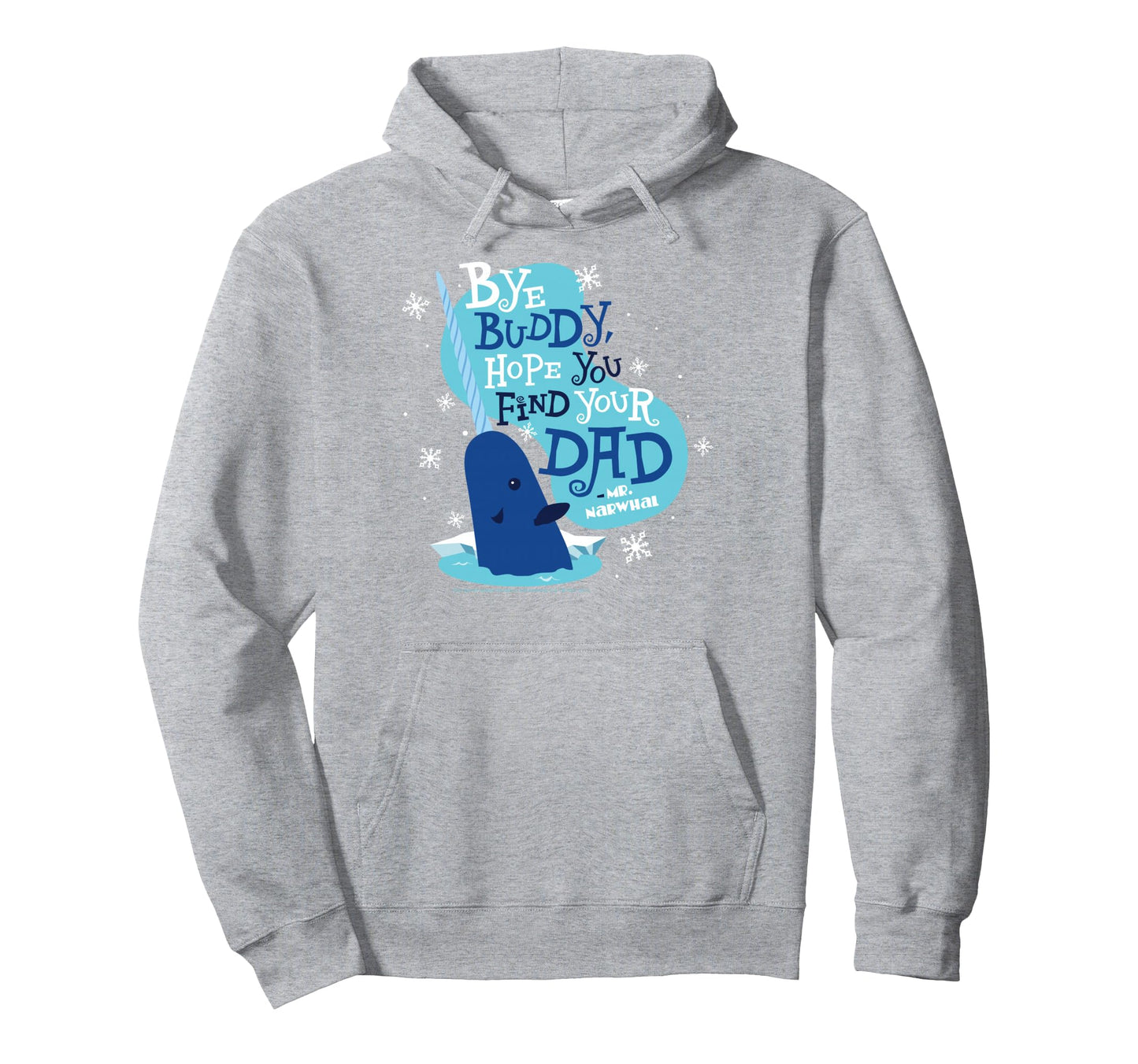 Elf Bye Buddy Narwhal Color Hoodie - Novelty Apparel for Adults - T-Shirt, Sweatshirt, Hoodie
