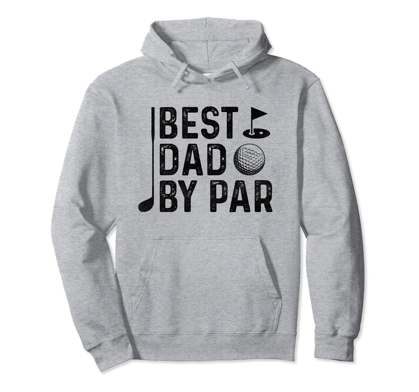 Best Dad Par Golfers Fathers Day Hoodie - Novelty Apparel Men Women - T-Shirt, Sweatshirt, Hoodie