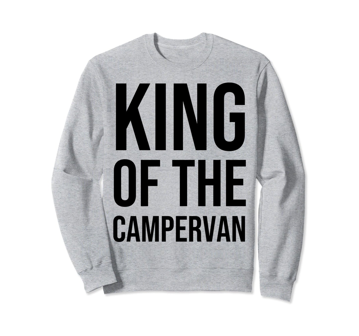 King Camper Funny Rv Motorhome Camping Sweatshirt - Novelty Apparel Unisex - T-Shirt, Sweatshirt, Hoodie
