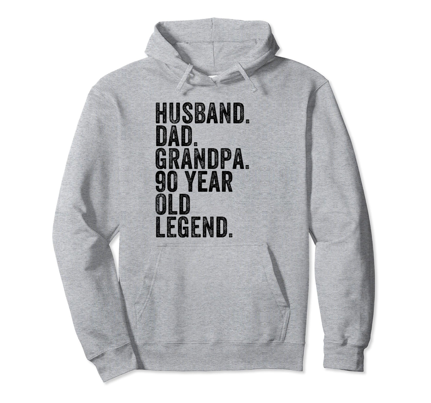 Husband Dad Grandpa 90 Year Old Legend Hoodie - Fun Novelty Design Unisex - T-Shirt, Sweatshirt, Hoodie