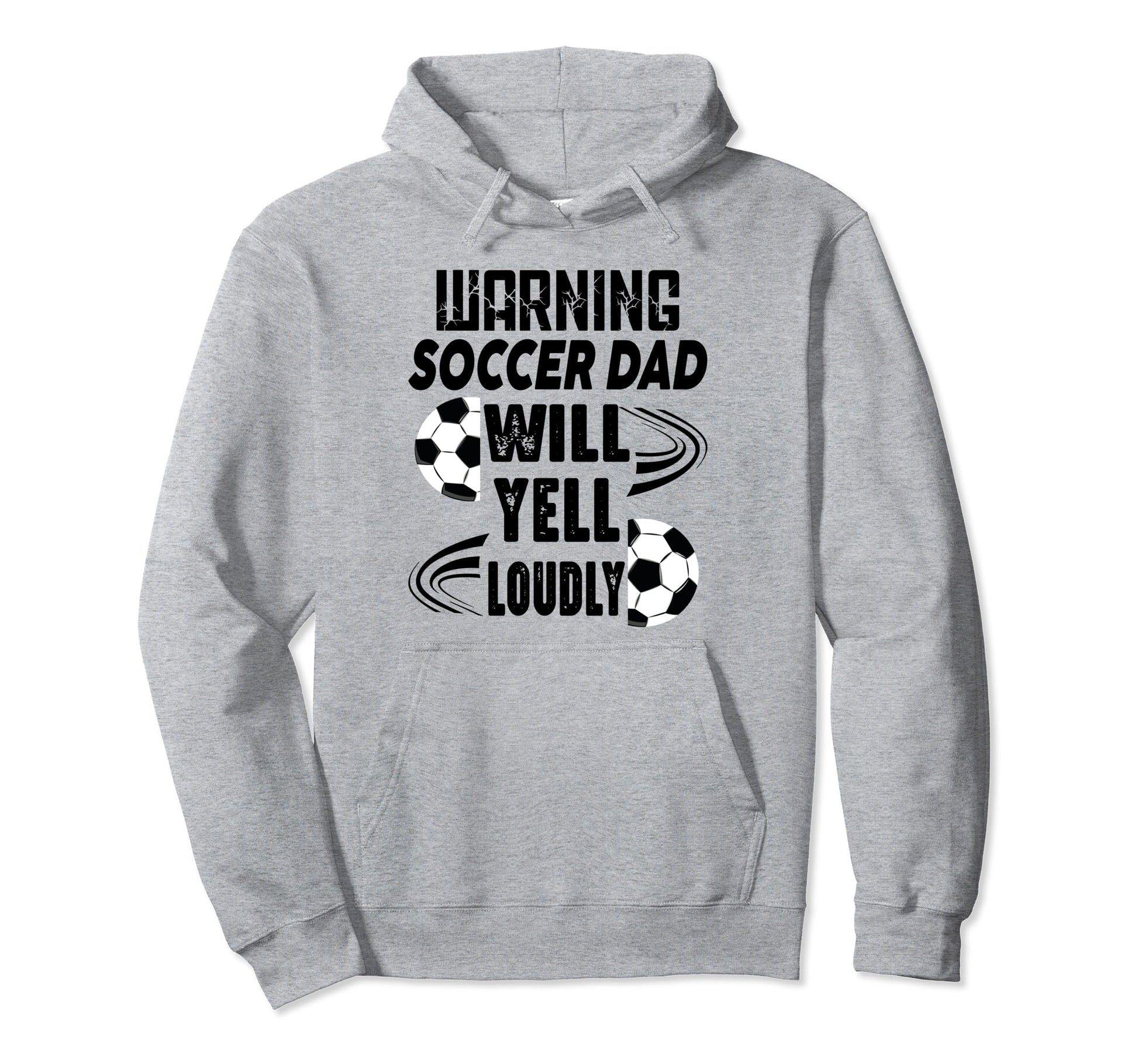 Soccer Dad Will Yell Loudly Funny Sayings Hoodie - Minimalist Print Unisex - T-Shirt, Sweatshirt, Hoodie