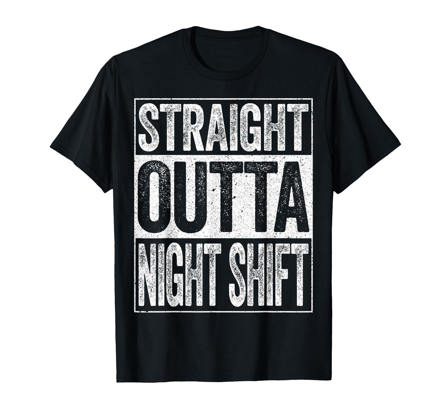 Straight Outta Night Shift Night Job T-Shirt - Custom Art Print Unisex - T-Shirt, Sweatshirt, Hoodie