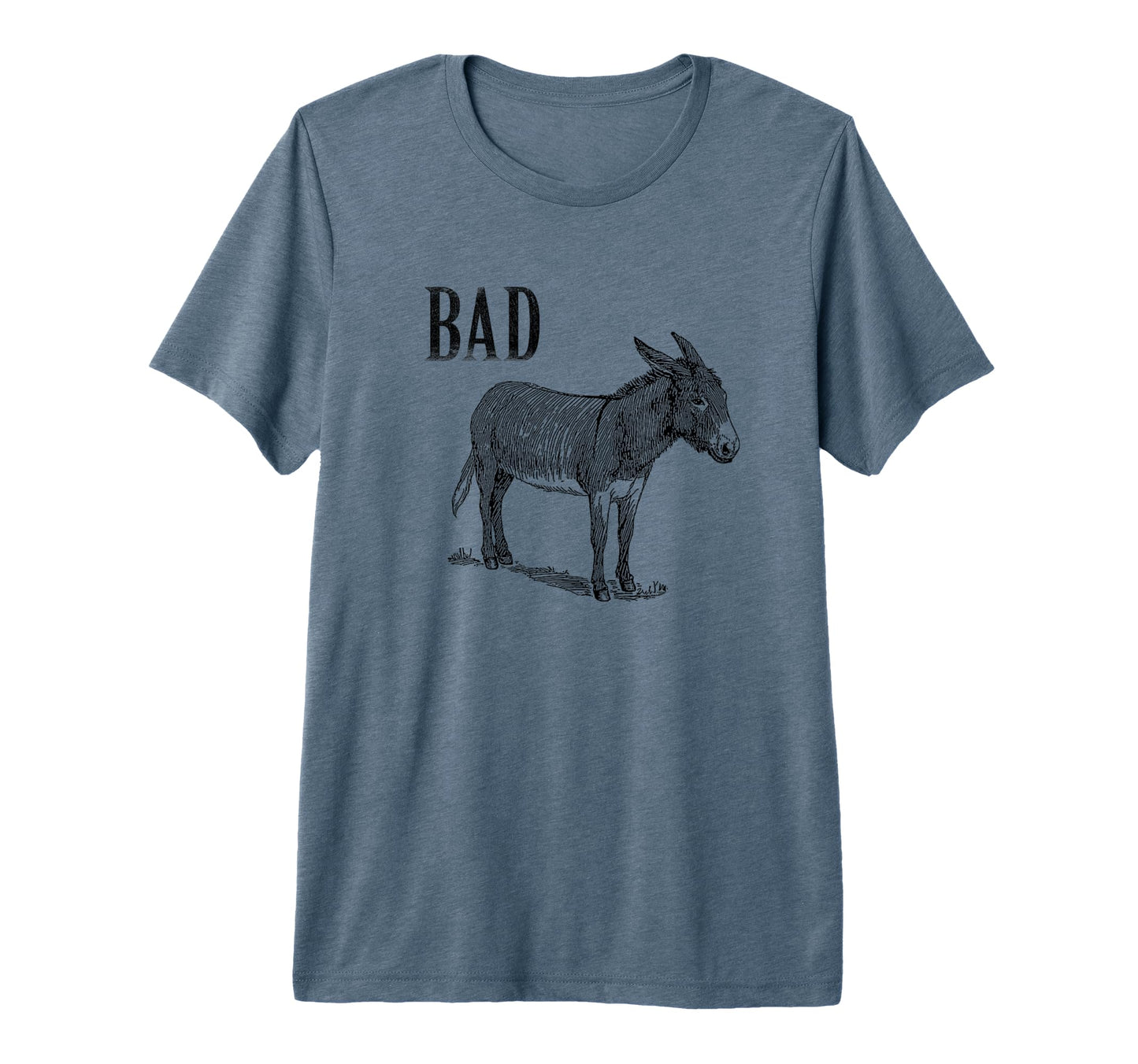 Funny Sarcastic Sayings Badass Bad T-Shirt - Fun Novelty Design Men Women - T-Shirt, Sweatshirt, Hoodie