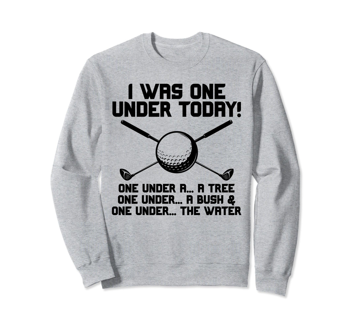 One Under Tree Onder Under Bush One Sweatshirt - Unique Graphic Unisex - T-Shirt, Sweatshirt, Hoodie