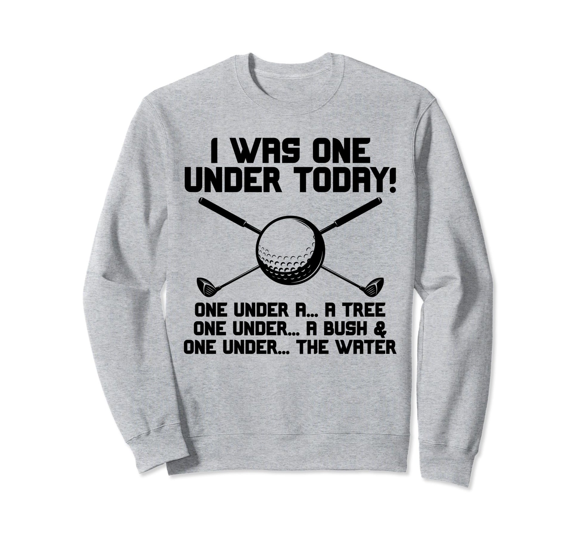 One Under Tree Onder Under Bush One Sweatshirt - Unique Graphic Unisex - T-Shirt, Sweatshirt, Hoodie