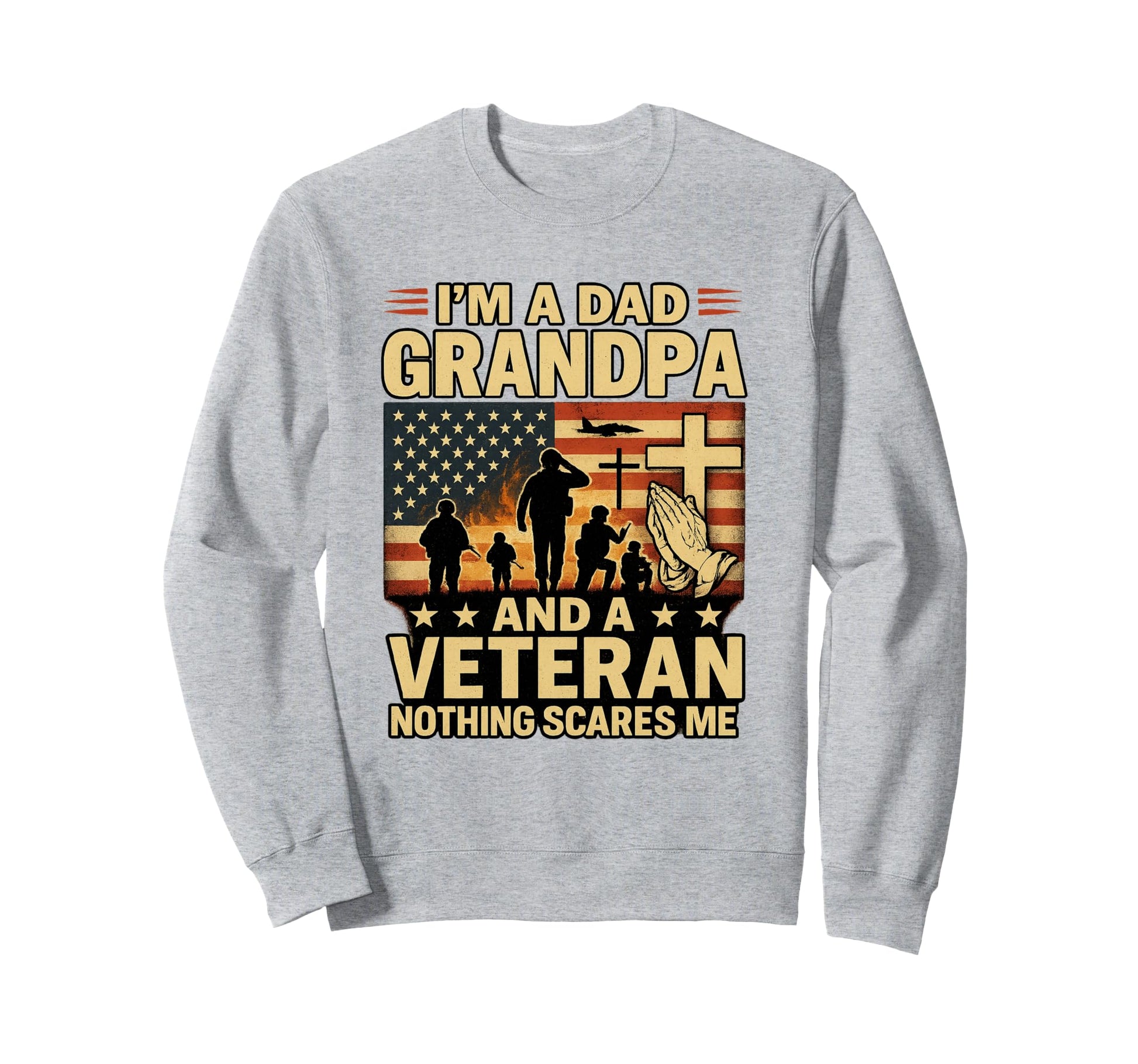 Im Dad Gramdpa Veteran Papa Sweatshirt - Casual Everyday Wear Unisex - T-Shirt, Sweatshirt, Hoodie
