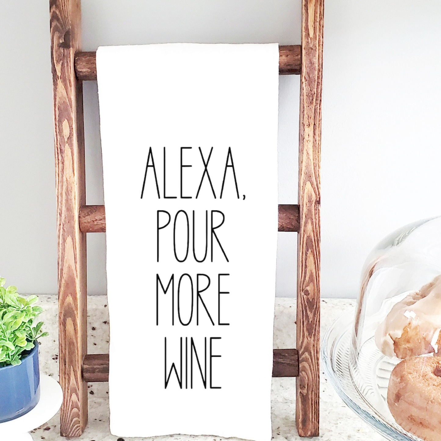 Alexa Pour More Wine Tea Towel - Funny Tea Towel Unisex T-shirt, Sweatshirt, Hoodie, Long Sleeve Tee - T-Shirt, Sweatshirt, Hoodie