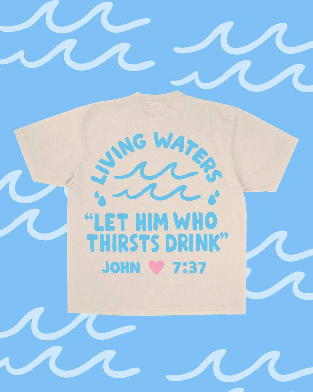 New || "Living Waters" Tee Unisex T-shirt, Sweatshirt, Hoodie, Long Sleeve Tee - T-Shirt, Sweatshirt, Hoodie