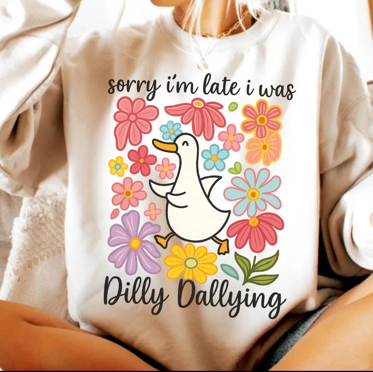 I Was Dilly Dallying Unisex T-shirt, Sweatshirt, Hoodie, Long Sleeve Tee - T-Shirt, Sweatshirt, Hoodie