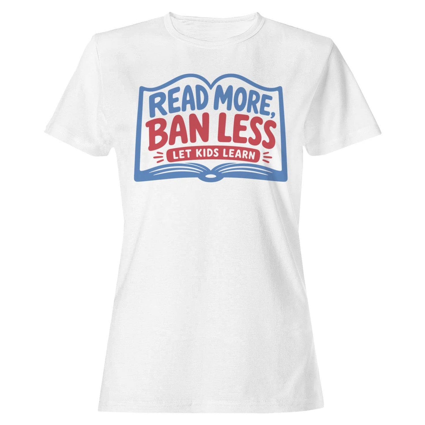 Read More Ban Less Let Kids Learn Women's T-Shirt Unisex T-shirt, Sweatshirt, Hoodie, Long Sleeve Tee - T-Shirt, Sweatshirt, Hoodie
