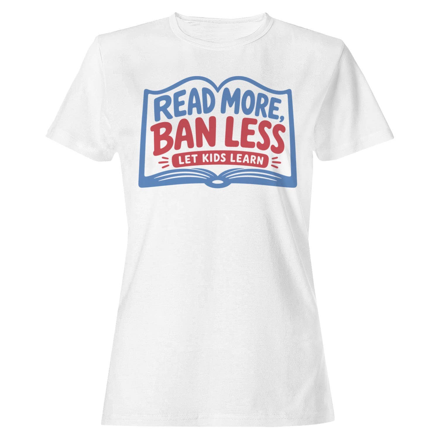 Read More Ban Less Let Kids Learn Women's T-Shirt Unisex T-shirt, Sweatshirt, Hoodie, Long Sleeve Tee - T-Shirt, Sweatshirt, Hoodie