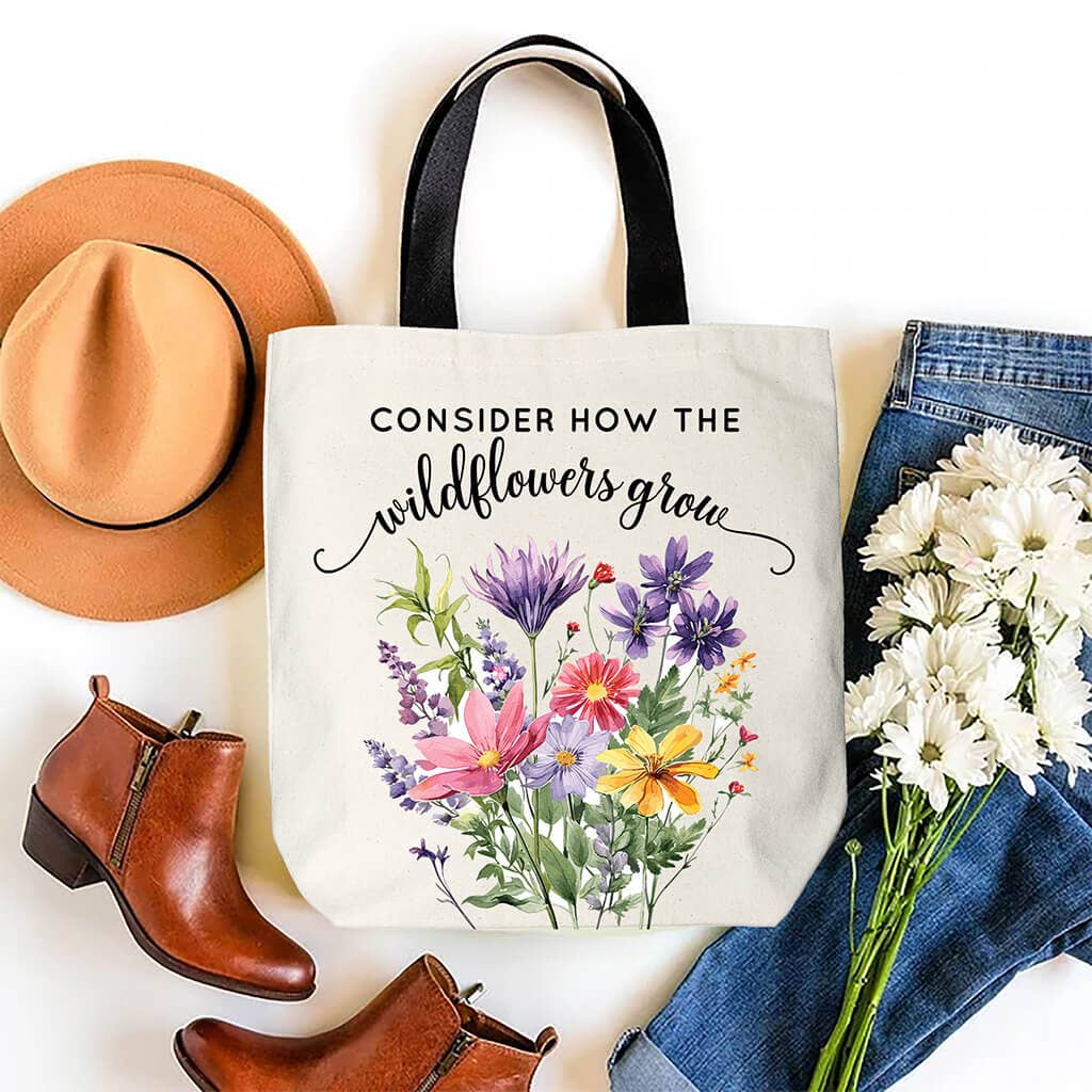 Consider the Wildflowers Tote Bag Unisex T-shirt, Sweatshirt, Hoodie, Long Sleeve Tee - T-Shirt, Sweatshirt, Hoodie