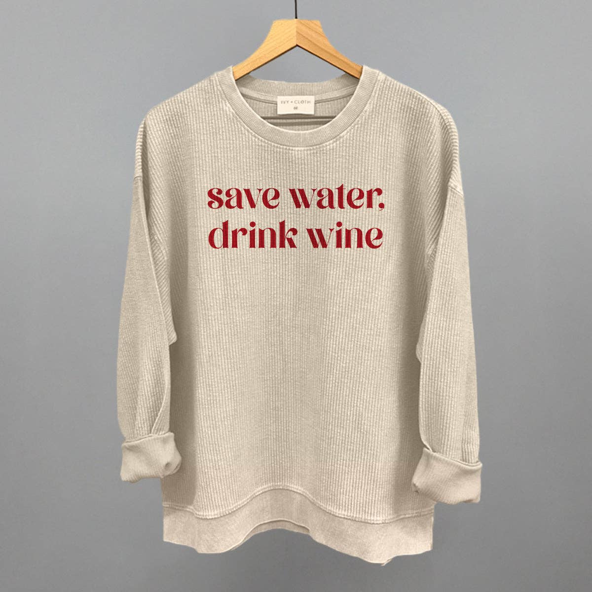 Save Water Drink Wine Unisex T-shirt, Sweatshirt, Hoodie, Long Sleeve Tee - T-Shirt, Sweatshirt, Hoodie