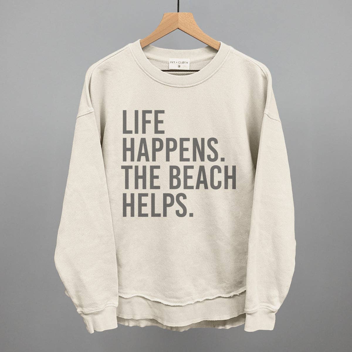 Life Happens. the Beach Helps. Unisex T-shirt, Sweatshirt, Hoodie, Long Sleeve Tee - T-Shirt, Sweatshirt, Hoodie