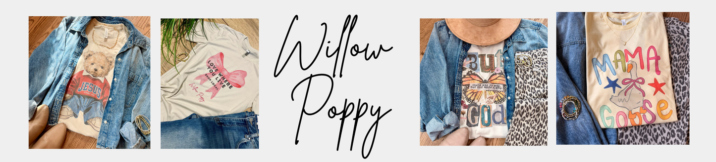 Willow Poppy Unisex T-shirt, Sweatshirt, Hoodie, Long Sleeve Tee - T-Shirt, Sweatshirt, Hoodie