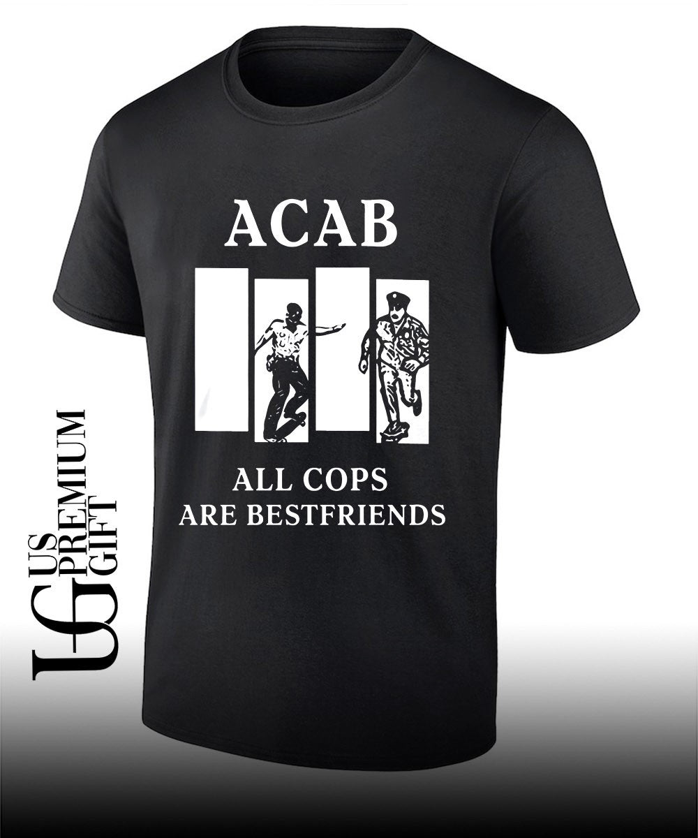 ACAB All Cops Are Bestfriends shirt Unisex T-shirt, Sweatshirt, Hoodie, Long Sleeve Tee - T-Shirt, Sweatshirt, Hoodie