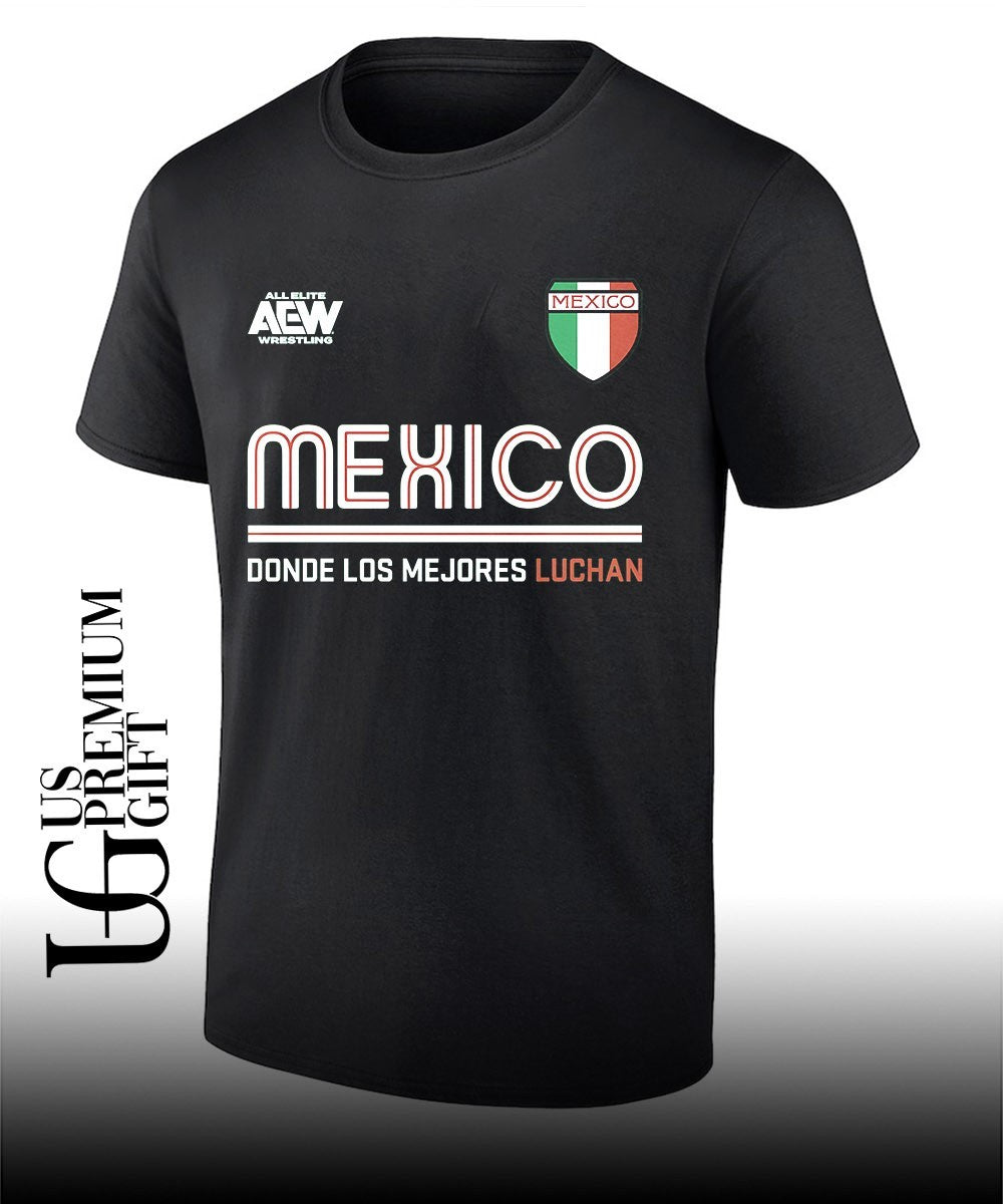 AEW Wrestling Mexico Donde los Mejores Luchan shirt Unisex T-shirt, Sweatshirt, Hoodie, Long Sleeve Tee - T-Shirt, Sweatshirt, Hoodie