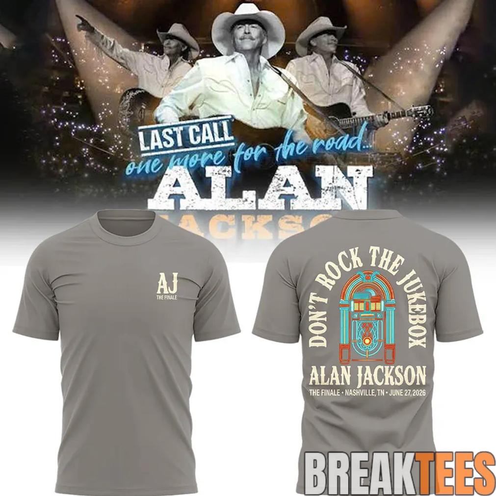Alan Jackson x Tennessee Titans Last Call  The Finale Limited Tee Unisex T-shirt, Sweatshirt, Hoodie, Long Sleeve Tee - T-Shirt, Sweatshirt, Hoodie