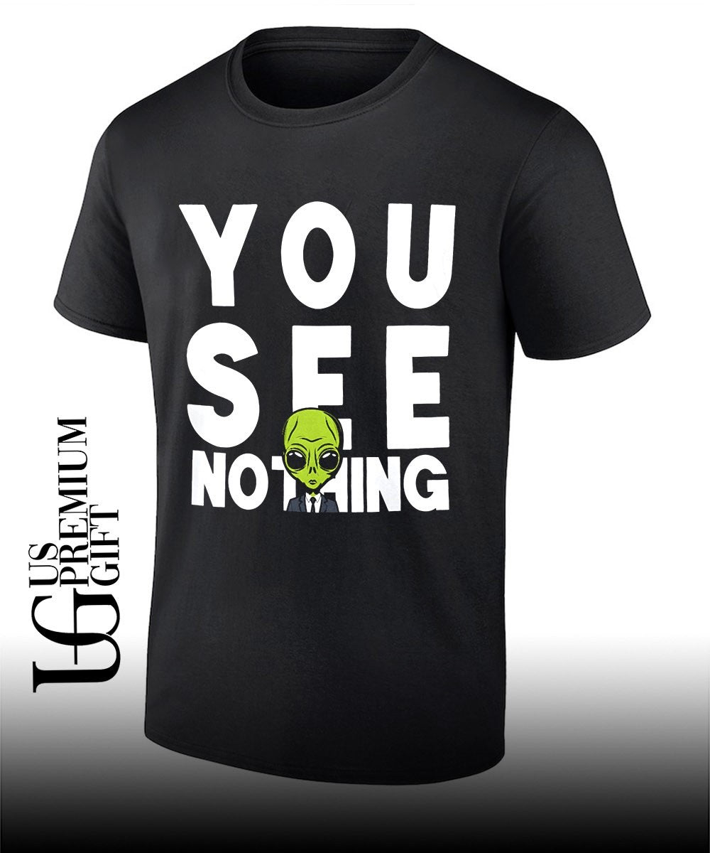 Alien Agent You See Nothing shirt Unisex T-shirt, Sweatshirt, Hoodie, Long Sleeve Tee - T-Shirt, Sweatshirt, Hoodie