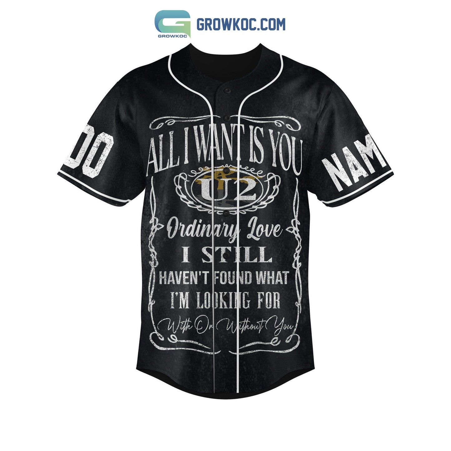 All I Want Is You U2 I Still Havent Found What Im Looking For With Or Without You Personalized Baseball Jersey - T-Shirt, Sweatshirt, Hoodie