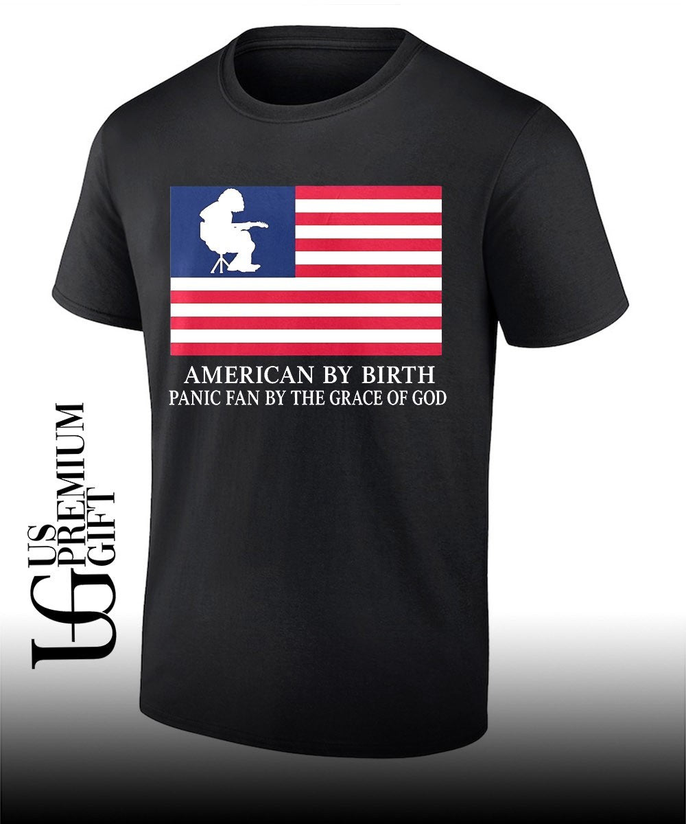 American By Birth Panic fan by the grace of god shirt Unisex T-shirt, Sweatshirt, Hoodie, Long Sleeve Tee - T-Shirt, Sweatshirt, Hoodie
