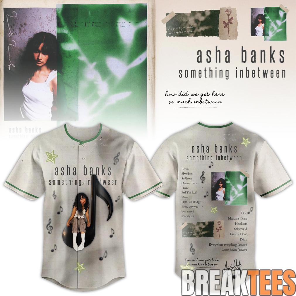 Asha Banks something inbetween 2026 Baseball Jersey Unisex T-shirt, Sweatshirt, Hoodie, Long Sleeve Tee - T-Shirt, Sweatshirt, Hoodie