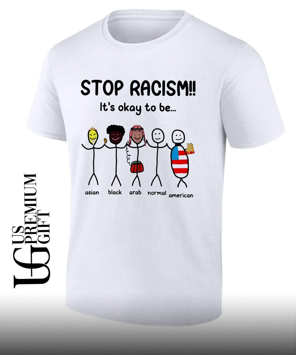 Asian Black Arab Normal American Stop Racism its okay to be shirt Unisex T-shirt, Sweatshirt, Hoodie, Long Sleeve Tee - T-Shirt, Sweatshirt, Hoodie