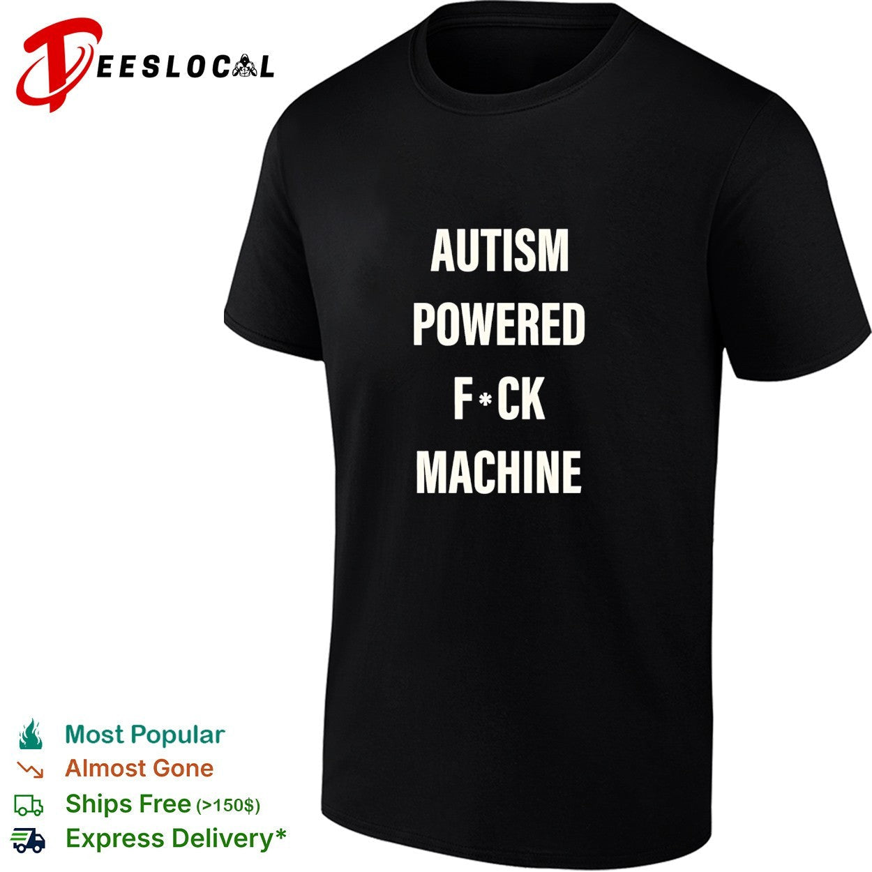 Autism powered fuck machine humor shirt Unisex T-shirt, Sweatshirt, Hoodie, Long Sleeve Tee - T-Shirt, Sweatshirt, Hoodie