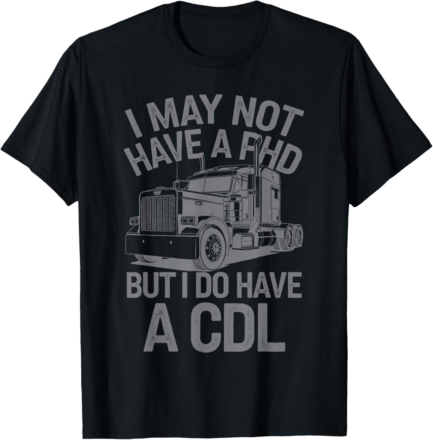 Cool CDL Trucker Art for Men Women Trucking CDL Truck Driver T-Shirt Unisex T-shirt, Sweatshirt, Hoodie, Long Sleeve Tee - T-Shirt, Sweatshirt, Hoodie