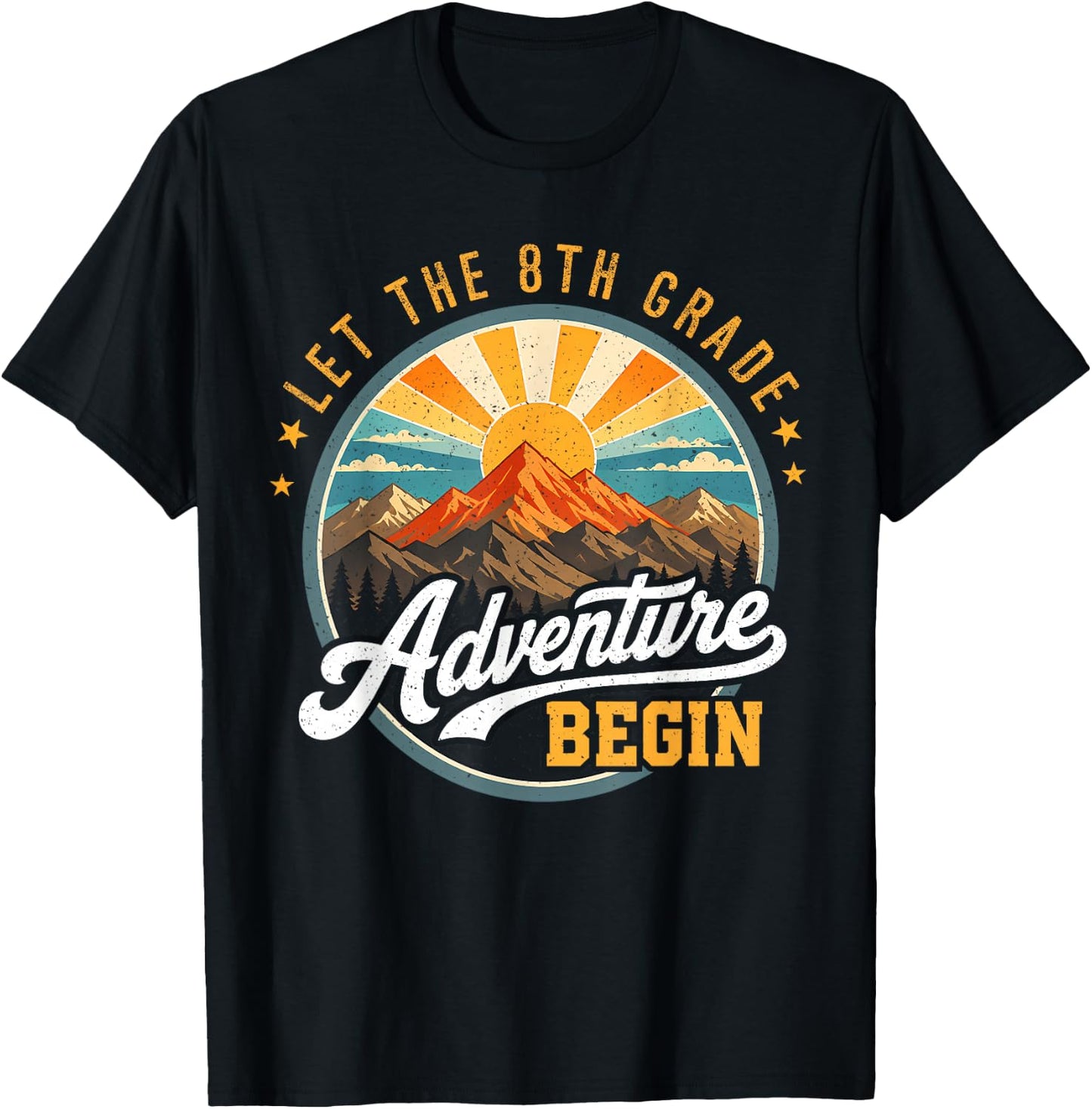 Let the 8th Grade Adventure Begin Back to School Teacher Kid T-Shirt Unisex T-shirt, Sweatshirt, Hoodie, Long Sleeve Tee - T-Shirt, Sweatshirt, Hoodie