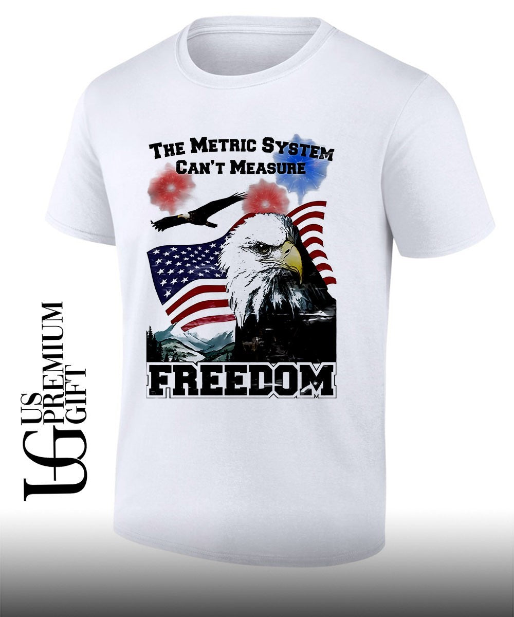 Bald Eagle American flag the metric system cant measure freedom shirt Unisex T-shirt, Sweatshirt, Hoodie, Long Sleeve Tee - T-Shirt, Sweatshirt, Hoodie