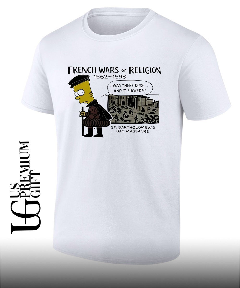 Bart the Simpsons French Wars or Religion St Bartholomews Day Massacre shirt Unisex T-shirt, Sweatshirt, Hoodie, Long Sleeve Tee - T-Shirt, Sweatshirt, Hoodie