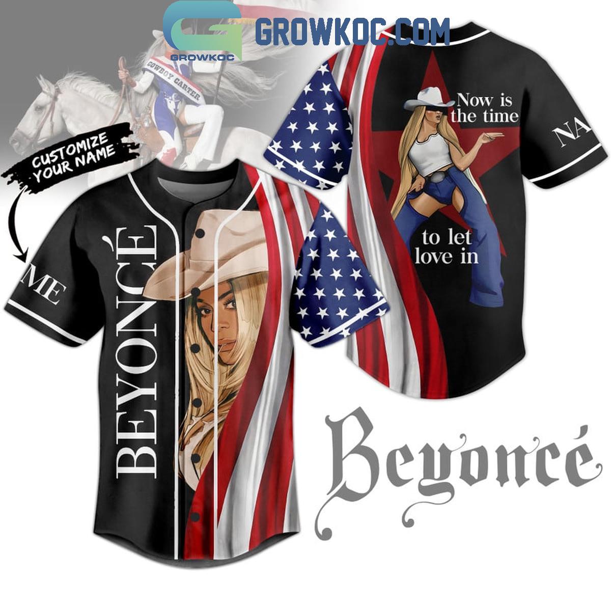 Beyonce Now Is The Time To Let Love In Personalized Baseball Jersey Unisex T-shirt, Sweatshirt, Hoodie, Long Sleeve Tee - T-Shirt, Sweatshirt, Hoodie