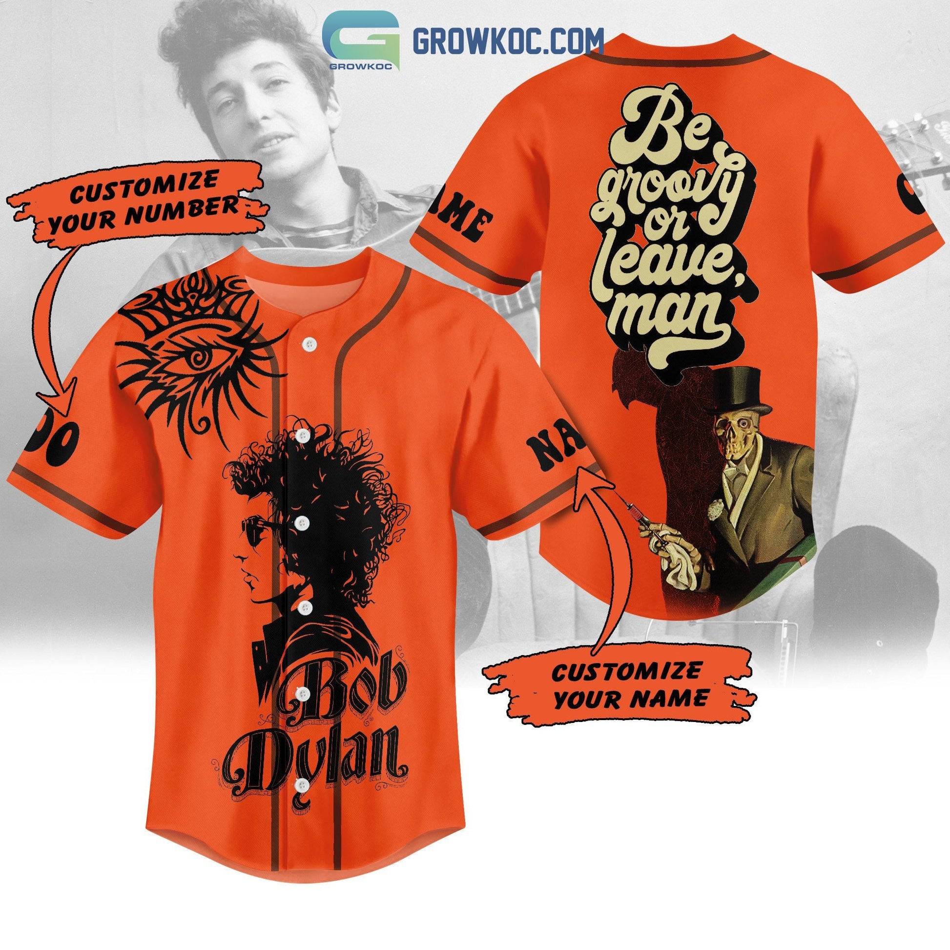 Bob Dylan Be Groovy Or Leave Man Personalized Baseball Jersey Unisex T-shirt, Sweatshirt, Hoodie, Long Sleeve Tee - T-Shirt, Sweatshirt, Hoodie