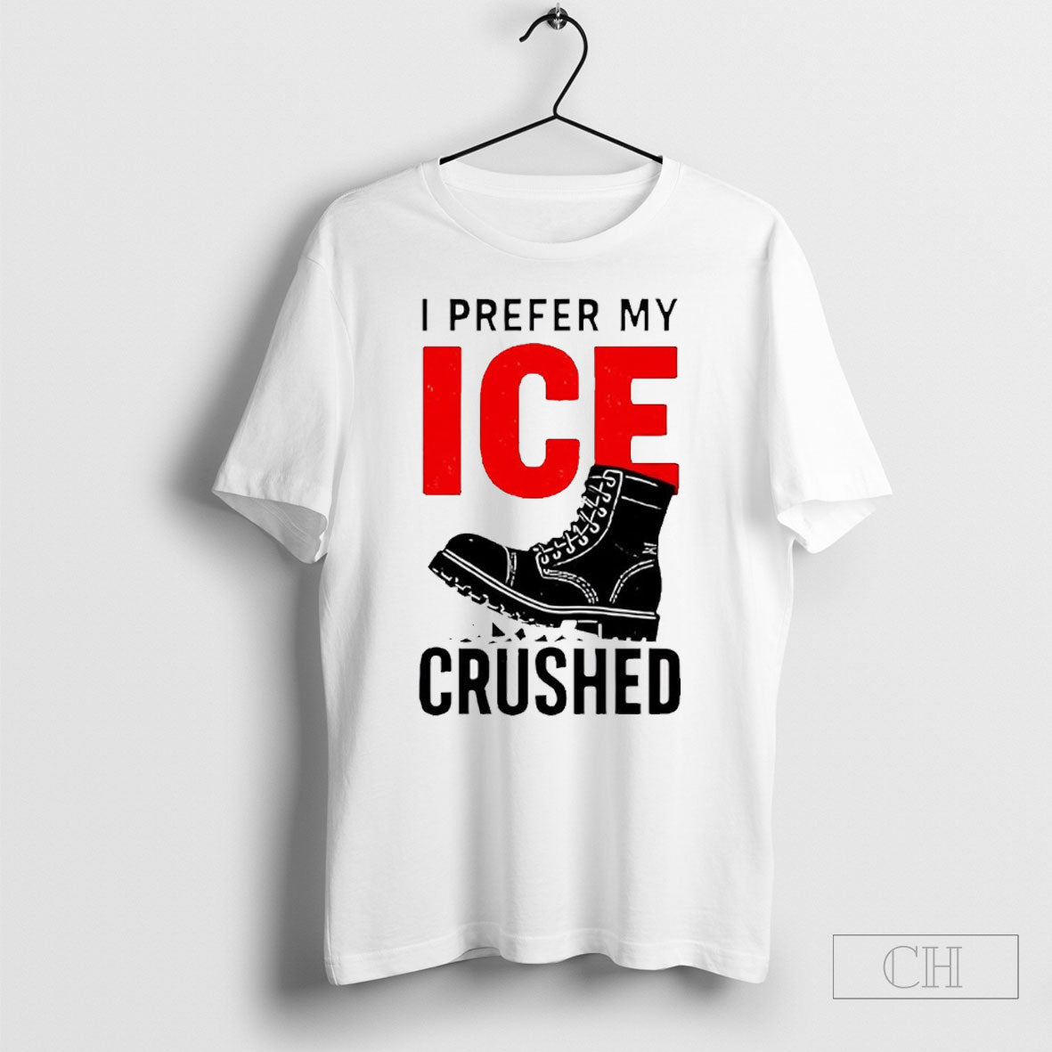 Boots I Prefer My Ice Crushed T-Shirts, Hoodie, Sweatshirt - T-Shirt, Sweatshirt, Hoodie