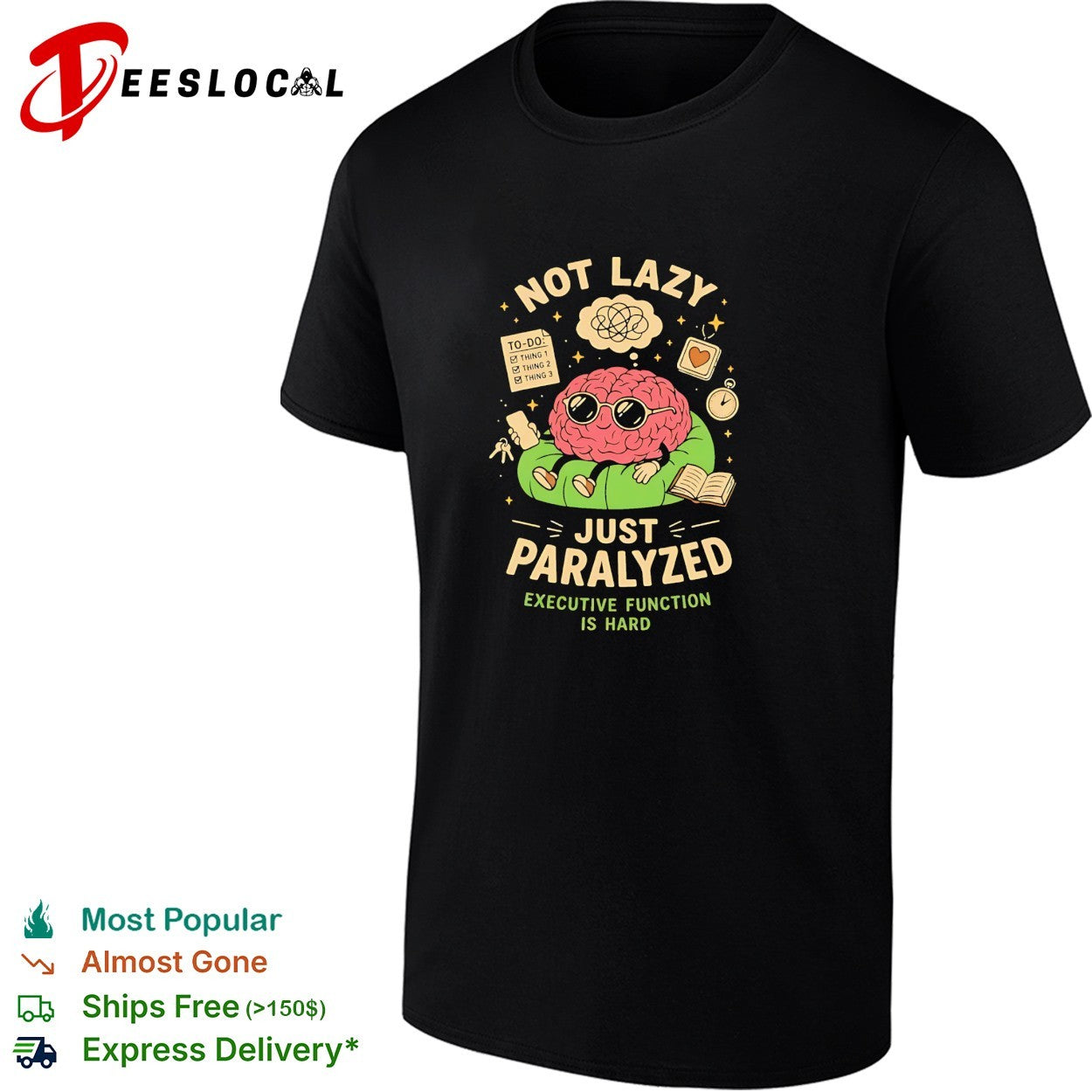 Brain sitting not lazy just paralyzed executive function shirt Unisex T-shirt, Sweatshirt, Hoodie, Long Sleeve Tee - T-Shirt, Sweatshirt, Hoodie