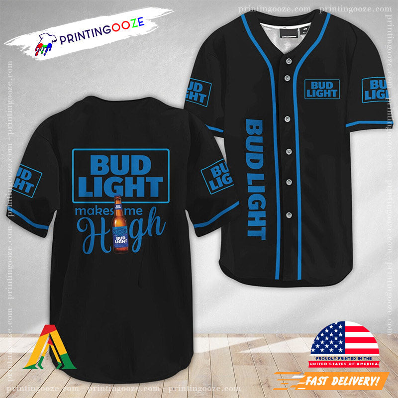 Bud Light Make Me High Baseball Jersey Unisex T-shirt, Sweatshirt, Hoodie, Long Sleeve Tee - T-Shirt, Sweatshirt, Hoodie